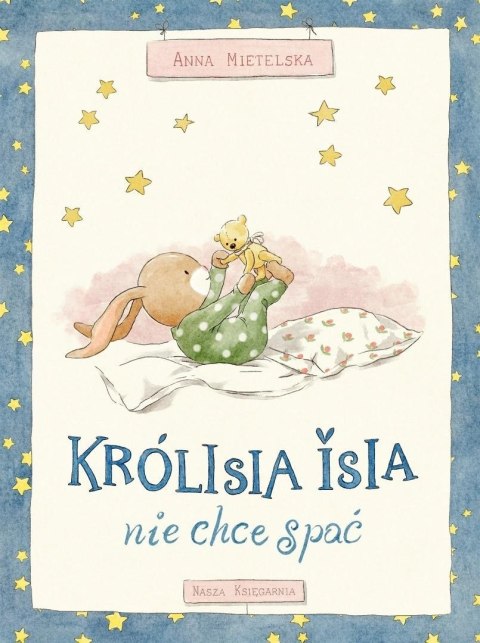 Królisia Isia nie chce spać Królisia Isia nie chce spać